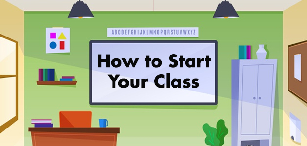 How to start your class